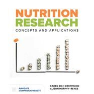 Nutrition Research: Concepts  &  Applications by Drummond, Karen Eich; Murphy-Reyes, Alison, 9781284101539