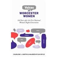 Voices of Worcester Women by Martin, Charlene L.; Doyle, Maureen Ryan, 9781466361539