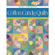 Cotton Candy Quilts by Mashuta, Mary, 9781571201539
