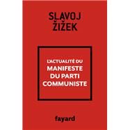 L'actualit du Manifeste du Parti communiste by Slavoj Zizek, 9782213711539