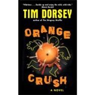 Orange Crush by Dorsey Tim, 9780061031540