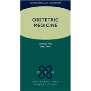 Obstetric Medicine by Frise, Charlotte J.; Collins, Sally, 9780198821540