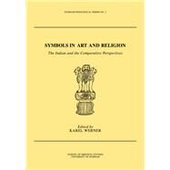 Symbols in Art and Religion: The Indian and the Comparative Perspectives by Werner,Karel, 9780415861540