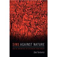 Sins Against Nature by Tortorici, Zeb, 9780822371540