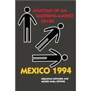 Mexico 1994 by Edwards, Sebastian; Naim, Moises, 9780870031540