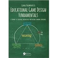 Educational Game Design Fundamentals by Kalmpourtzis, George, 9781138631540