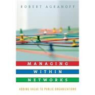 Managing Within Networks by Agranoff, Robert, 9781589011540