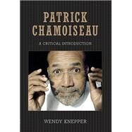 Patrick Chamoiseau by Knepper, Wendy, 9781617031540