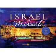 Israel The Miracle Encounters with the Land and People God Loves by Feldstein, Jonathan, 9781958211540