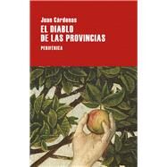 El diablo de las provincias by Crdenas, Juan, 9788416291540