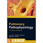 Pulmonary Pathophysiology: A Clinical Approach, Third Edition by Ali, Juzar; Summer, Warren; Levitzky, Michael, 9780071611541