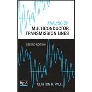 Analysis of Multiconductor Transmission Lines by Paul, Clayton R., 9780470131541