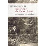 Discovering the Human Person by Grygiel, Stanislaw; Borras, Michelle K., 9780802871541