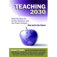 Teaching 2030 by Berry, Barnett; Barnett, Jennifer; Highly, Susie; Moore, Renee; Vickery, Emily, 9780807751541