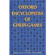 Oxford Encyclopedia of Chess Games by Levy, David N. L., 9780923891541