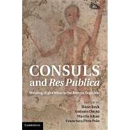 Consuls and Res Publica by Beck, Hans; Dupla, Antonio; Jehne, Martin; Polo, Francisco Pina, 9781107001541