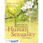 Exploring the Dimensions of Human Sexuality by Greenberg, Jerrold S.; Bruess, Clint E.; Oswalt, Sara B., 9781284081541