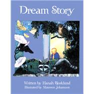 Dream Story by Bjorklund, Hanah; Johansson, Maureen, 9781480861541