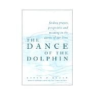 The Dance of the Dolphin by Kedar, Karyn D., 9781580231541