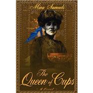 The Queen of Cups by Samuels, Mina, 9781588321541