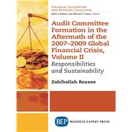 Audit Committee Formation in the Aftermath of 2007-2009 Global Financial Crisis by Rezaee, Zabihollah, 9781631571541