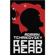 Bear Head by Tchaikovsky, Adrian, 9781800241541