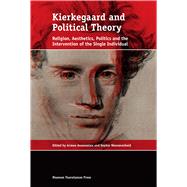 Kierkegaard and Political Theory by Avanessian, Armen; Wennerscheid, Sophie, 9788763541541