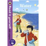 Water: Read it yourself with Ladybird Level 4 Level 4 by Unknown, 9780241361542