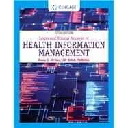 Legal and Ethical Aspects of Health Information Management by McWay, Dana C., 9780357361542