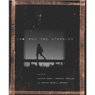 Law and the Stranger by Sarat, Austin; Douglas, Lawrence; Umphrey, Martha Merrill, 9780804771542