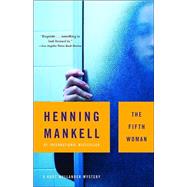 The Fifth Woman by MANKELL, HENNING, 9781400031542
