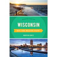 Wisconsin Off the Beaten Path Discover Your Fun by Hintz, Martin; Percy, Pam, 9781493031542