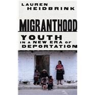 Migranthood by Heidbrink, Lauren, 9781503611542