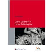 Labour Exploitation in Human Trafficking Law by Weatherburn, Amy, 9781839701542