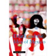 Death and the Idea of Mexico by Lomnitz, Claudio, 9781890951542