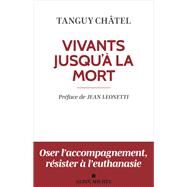 Vivants jusqu' la mort (dition 2023) by Tanguy Chtel, 9782226481542