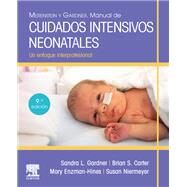 Merenstein y Gardner. Manual de cuidados intensivos neonatales by Sandra Lee Gardner; Brian S. Carter; Mary I Enzman-Hines; Susan Niermeyer, 9788413821542