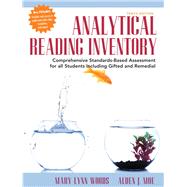 Analytical Reading Inventory Comprehensive Standards-Based Assessment for All Students Including Gifted and Remedial by Woods, Mary Lynn; Moe, Alden J., 9780133441543