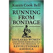 Running from Bondage by Cook Bell, Karen, 9781108831543