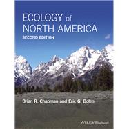 Ecology of North America by Chapman, Brian R.; Bolen, Eric G., 9781118971543