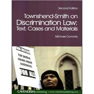 Townshend-Smith on Discrimination Law: Text, Cases and Materials by Connolly; Michael, 9781138151543