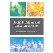 Social Problems and Social Movements by Defronzo, James; Gill, Jungyun, 9781442221543