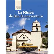 La Mision de San Buenaventura/ Discovering Mission San Buenaventura by Hamilton, Sam; Green, Christina, 9781502611543