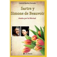 Sartre y Simone de Beauvoir by Sorondo, Gabriel Sanchez, 9781502781543