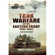 Tank Warfare on the Eastern Front, 19411942 by Forczyk, Robert, 9781526781543
