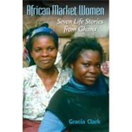 African Market Women by Clark, Gracia, 9780253221544