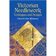 Victorian Needlework Techniques and Designs by Klickmann, Flora, 9780486421544