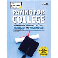 Paying for College, 2022 Everything You Need to Maximize Financial Aid and Afford College by The Princeton Review; Chany, Kalman, 9780525571544