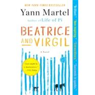 Beatrice and Virgil A Novel by MARTEL, YANN, 9780812981544