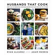 Husbands That Cook by Alvarez, Ryan; Merrin, Adam, 9781250151544